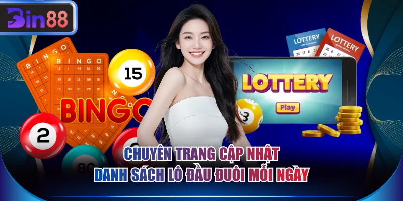 Chuyên trang cập nhật danh sách lô đầu đuôi mỗi ngày