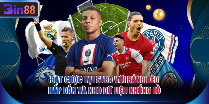 Đặt cược tại SABA với bảng kèo hấp dẫn và kho dữ liệu khổng lồ