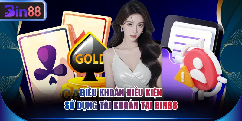 Điều khoản điều kiện sử dụng tài khoản tại BIN88