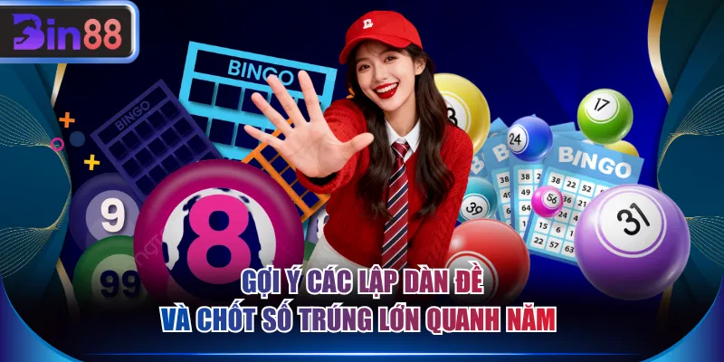 Gợi ý các lập dàn đề và chốt số trúng lớn quanh năm 