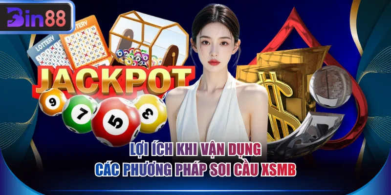 Lợi ích khi vận dụng các phương pháp soi cầu XSMB