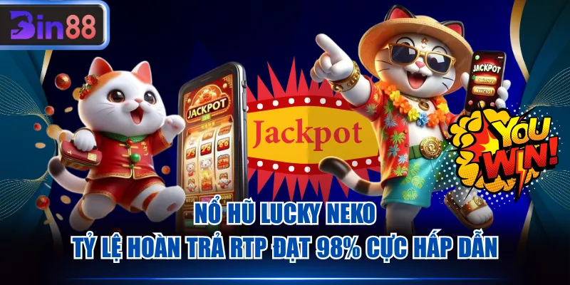 Nổ hũ Lucky Neko