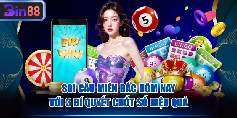 Soi cầu miền Bắc hôm nay