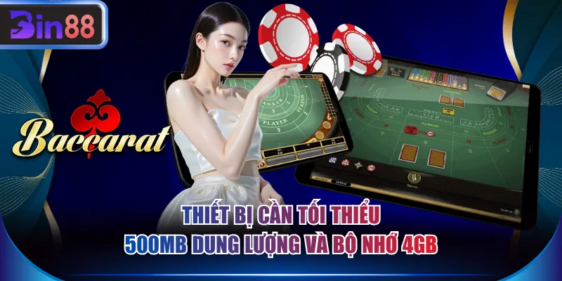 Thiết bị cần tối thiểu 500MB dung lượng và bộ nhớ 4GB