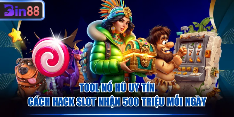 Tool nổ hũ uy tín