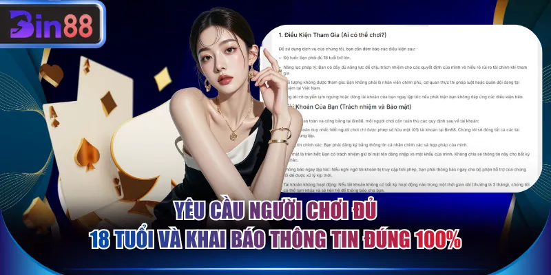 Yêu cầu người chơi đủ 18 tuổi và khai báo thông tin đúng 100%